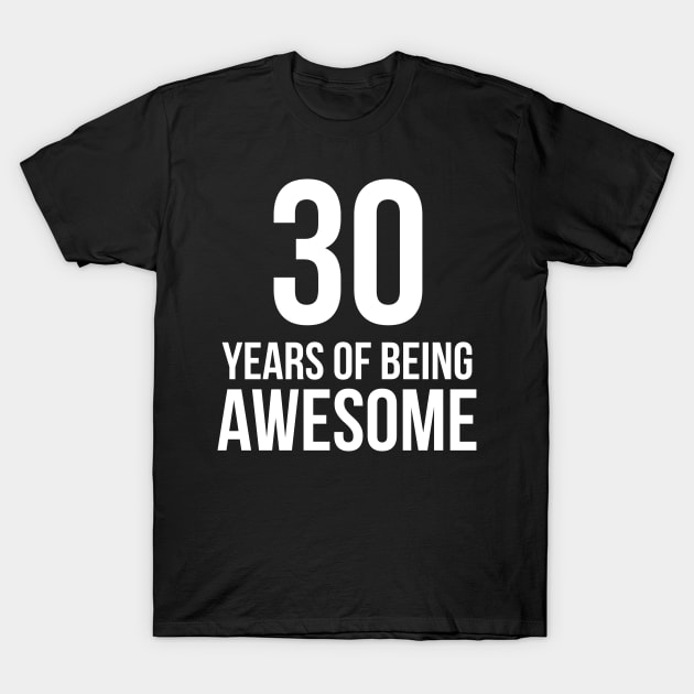 30 Year Old Birthday T-Shirt by ThreadsMonkey